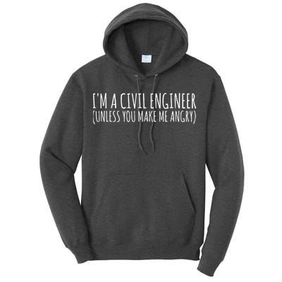 Civil Engineer Funny Civil Unless Angry Tall Hoodie