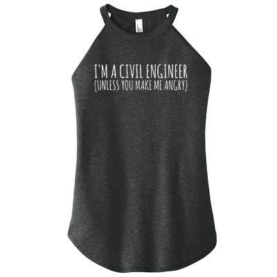 Civil Engineer Funny Civil Unless Angry Women's Perfect Tri Rocker Tank