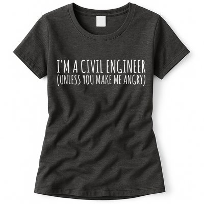 Civil Engineer Funny Civil Unless Angry Womens T-Shirt