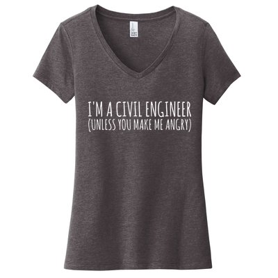Civil Engineer Funny Civil Unless Angry Women's V-Neck T-Shirt