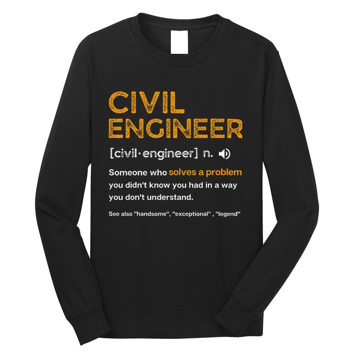 Civil Engineer Funny Definition Engineering Long Sleeve Shirt