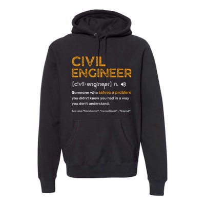 Civil Engineer Funny Definition Engineering Premium Hoodie