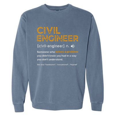 Civil Engineer Funny Definition Engineering Garment-Dyed Sweatshirt