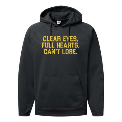 Clear Eyes Full Hearts CanT Lose Funny Quote Performance Fleece Hoodie