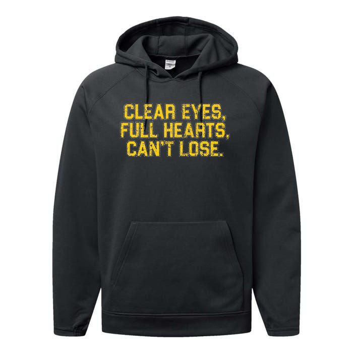 Clear Eyes Full Hearts CanT Lose Funny Quote Performance Fleece Hoodie