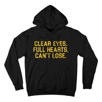 Clear Eyes Full Hearts CanT Lose Funny Quote Hoodie