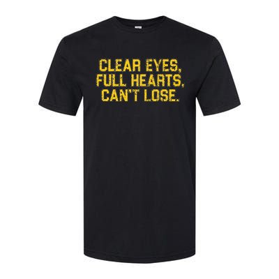 Clear Eyes Full Hearts CanT Lose Funny Quote Softstyle CVC T-Shirt