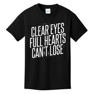 Clear Eyes Full Hearts CanT Lose Kids T-Shirt