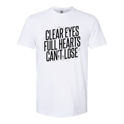 Clear Eyes Full Hearts CanT Lose Softstyle CVC T-Shirt