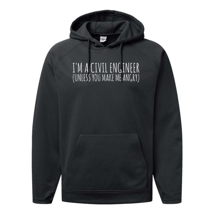 Civil Engineer Funny Civil Unless Angry Performance Fleece Hoodie