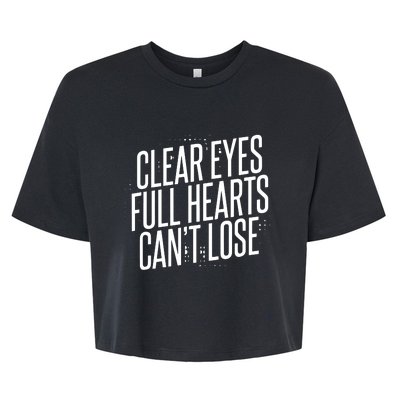 Clear Eyes Full Hearts CanT Lose Bella+Canvas Jersey Crop Tee