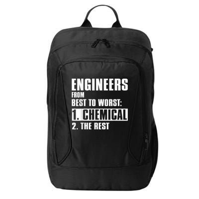 Chemical Engineer Funny Engineers From Best To Worst City Backpack