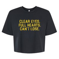 Clear Eyes Full Hearts Can't Lose Funny Sayings Bella+Canvas Jersey Crop Tee