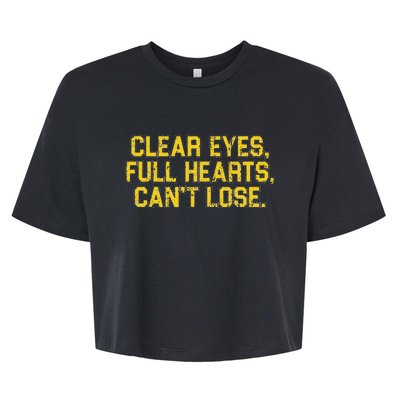 Clear Eyes Full Hearts Can't Lose Funny Sayings Bella+Canvas Jersey Crop Tee