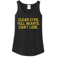 Clear Eyes Full Hearts Can't Lose Funny Sayings Ladies Essential Tank