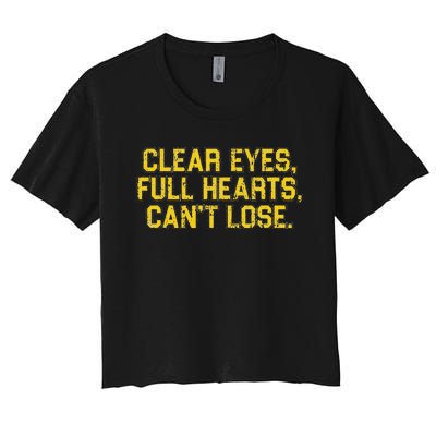 Clear Eyes Full Hearts Can't Lose Funny Sayings Women's Crop Top Tee