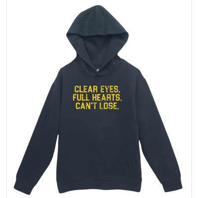 Clear Eyes Full Hearts Can't Lose Funny Sayings Urban Pullover Hoodie