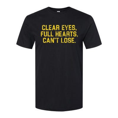 Clear Eyes Full Hearts Can't Lose Funny Sayings Softstyle® CVC T-Shirt