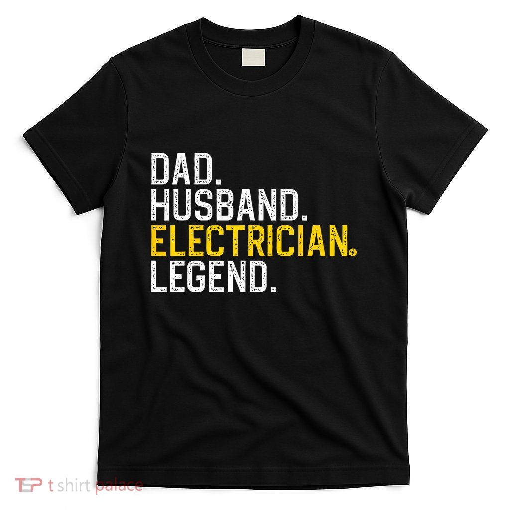 Cool Electrician For Dad Husband Professional Electrician T-Shirt