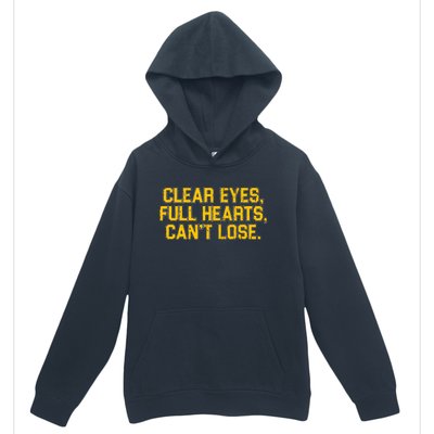 Clear Eyes Full Hearts Can&39;T Lose Urban Pullover Hoodie