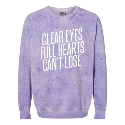 Clear Eyes Full Hearts Can't Lose Colorblast Crewneck Sweatshirt