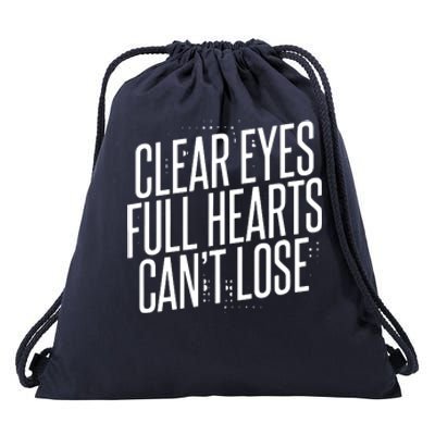 Clear Eyes Full Hearts Can't Lose Drawstring Bag