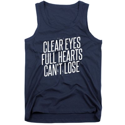 Clear Eyes Full Hearts Can't Lose Tank Top