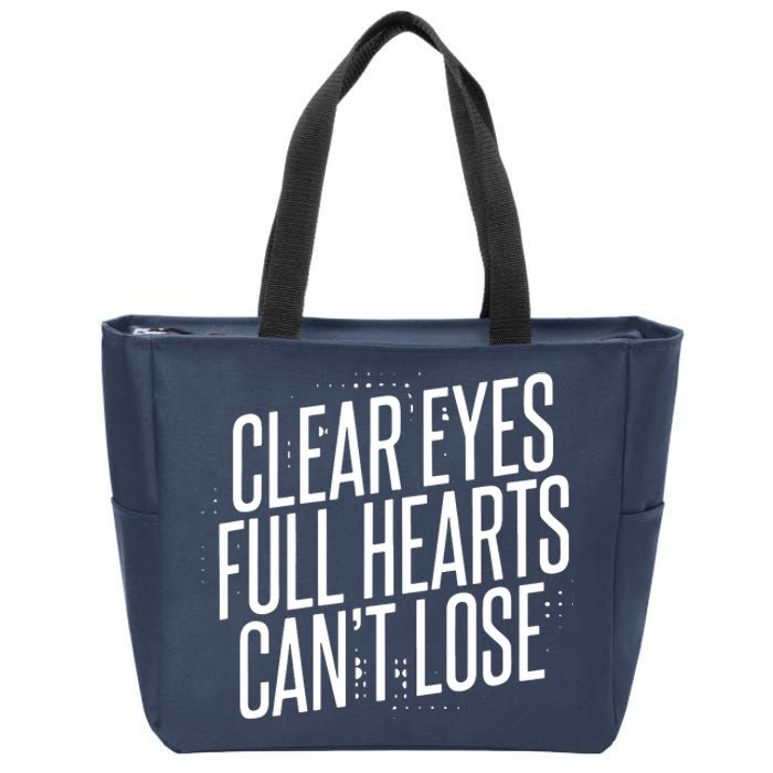 Clear Eyes Full Hearts Can't Lose Zip Tote Bag