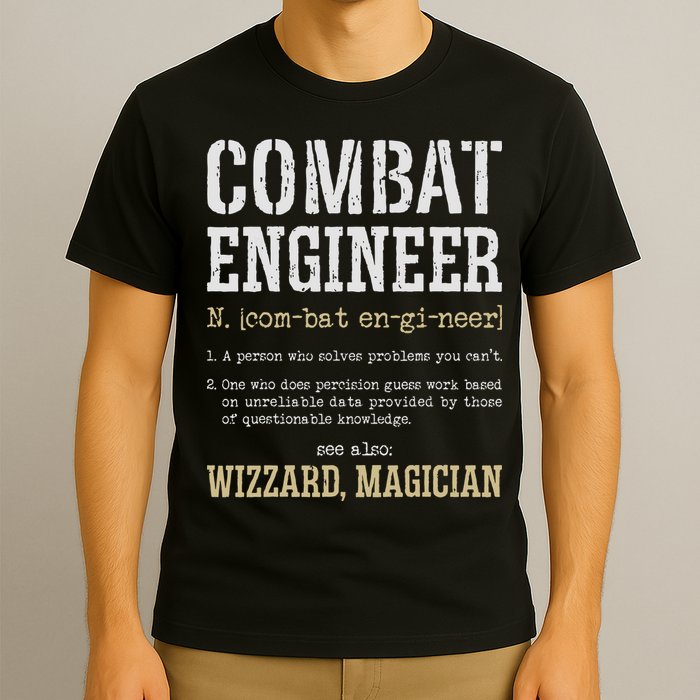 Combat Engineer Funny Engineering Dictionary Term Definition T-Shirt