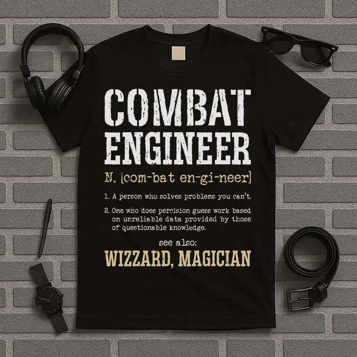 Combat Engineer Funny Engineering Dictionary Term Definition T-Shirt