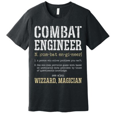 Combat Engineer Funny Engineering Dictionary Term Definition Premium T-Shirt