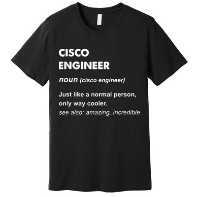 Cisco Engineer Gift Premium T-Shirt