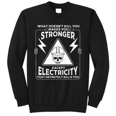 Cool Electrician Gift Funny Electricity Kill You Lineman Sweatshirt