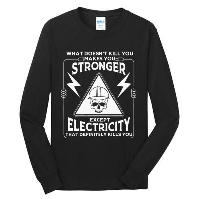 Cool Electrician Gift Funny Electricity Kill You Lineman Tall Long Sleeve T-Shirt