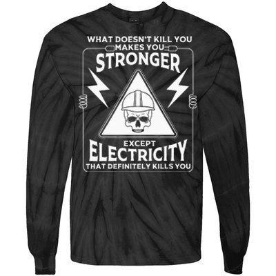 Cool Electrician Gift Funny Electricity Kill You Lineman Tie-Dye Long Sleeve Shirt