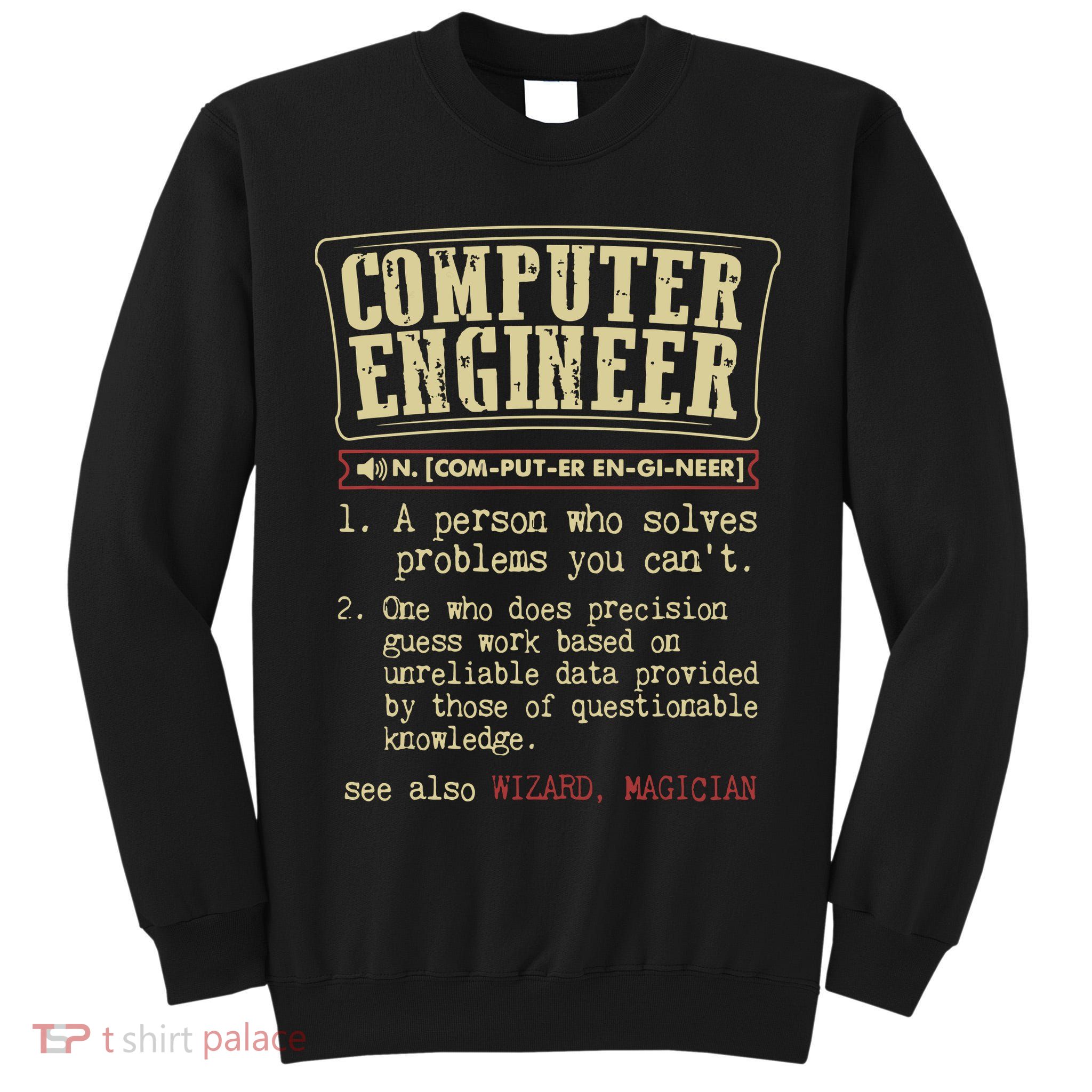 Computer Engineer Gift Funny Dictionary Definition Tall Sweatshirt