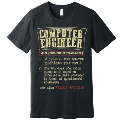 Computer Engineer Gift Funny Dictionary Definition Premium T-Shirt