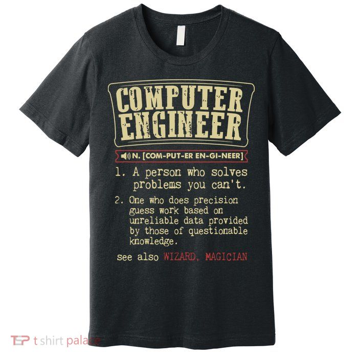 Computer Engineer Gift Funny Dictionary Definition Premium T-Shirt