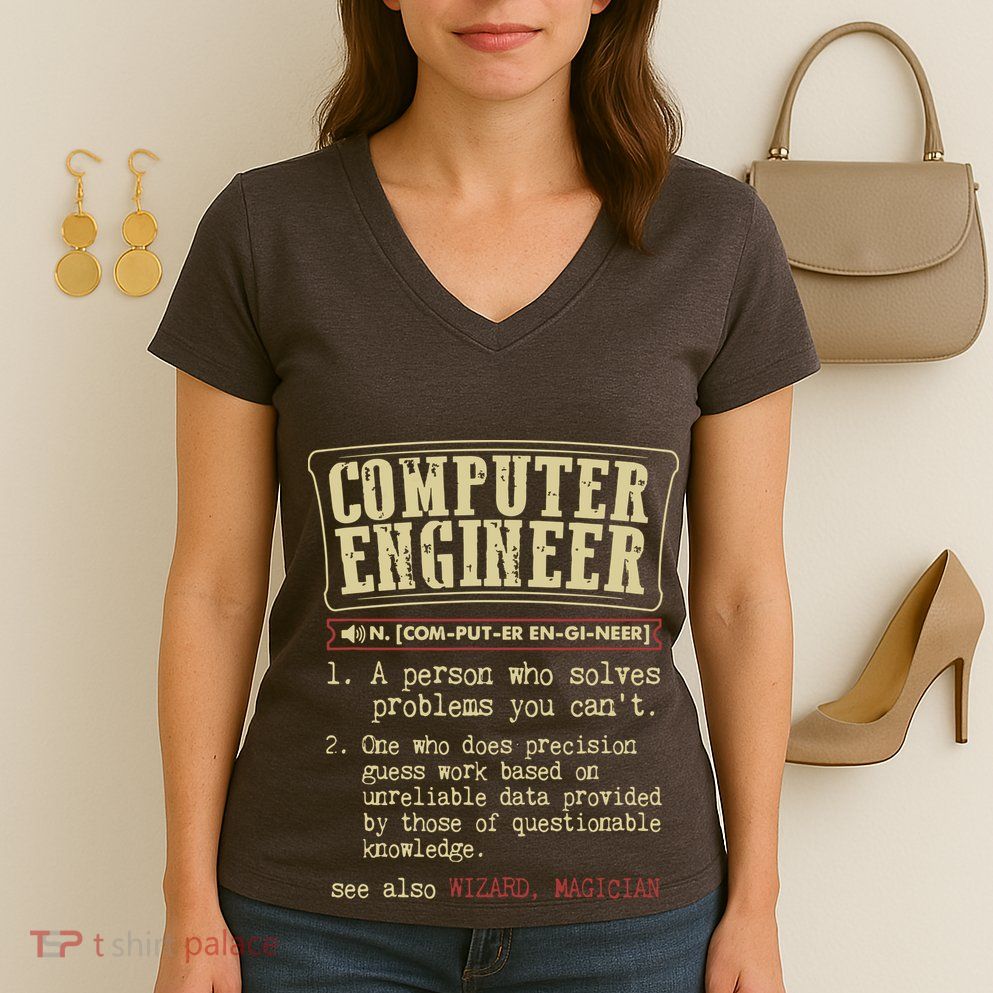 Computer Engineer Gift Funny Dictionary Definition Women's V-Neck T-Shirt