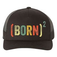 Christian Easter God Baptism Born Squared (Born)2 Yupoong Adult 5-Panel Trucker Hat