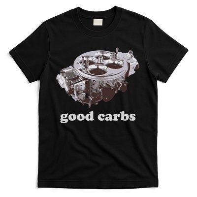 Car Enthusias Good Carbs 4 Barrel Carburetor T-Shirt