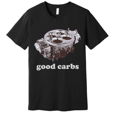 Car Enthusias Good Carbs 4 Barrel Carburetor Premium T-Shirt