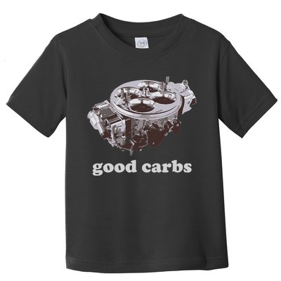 Car Enthusias Good Carbs 4 Barrel Carburetor Toddler T-Shirt