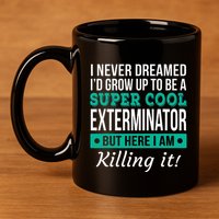 Cool Exterminator Gift 11oz C Handle Ceramic Mug