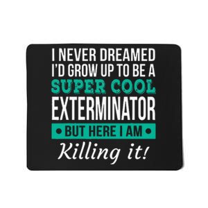 Cool Exterminator Gift Mousepad