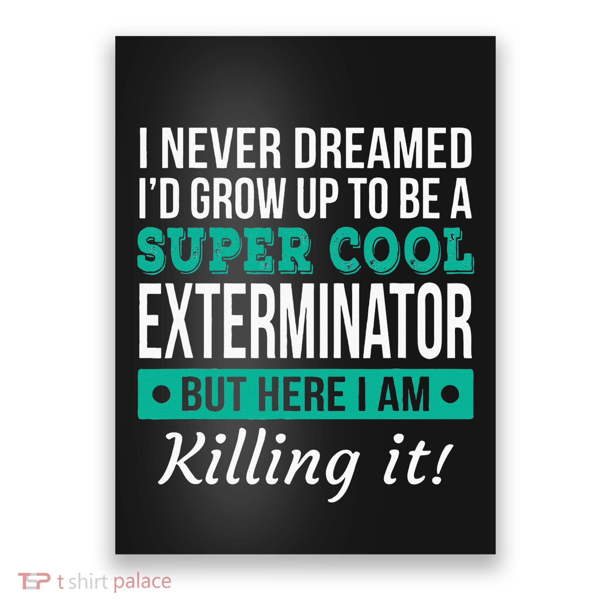 Cool Exterminator Gift Poster