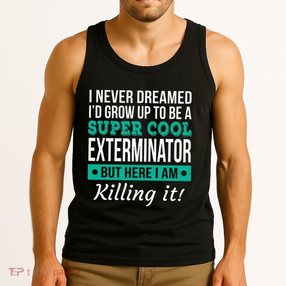 Cool Exterminator Gift Tank Top
