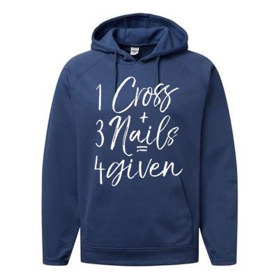 Christian Easter Gift Forgiven 1 Cross + 3 Nails = 4given Performance Fleece Hoodie