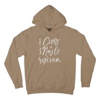 Christian Easter Gift Forgiven 1 Cross + 3 Nails = 4given Hoodie