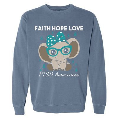 Cute Elephant I Have PTSD Awareness PTSD Awareness Hope Support Love Garment-Dyed Sweatshirt